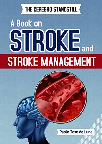 Stroke Management The Cerebro Standstill A Book On Stroke And Stroke