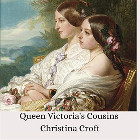 Queen Victorias Cousins By Christina Croft Audiobook
