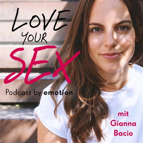 „love Your Sex“ Von Der Podcast Für Ein Erfülltes Liebesleben Von Gianna Bacio Zusammen Mit