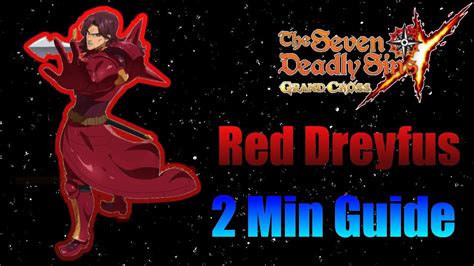 Red Dreyfus 2 Min Guide Seven Deadly Sins Grand Cross Youtube