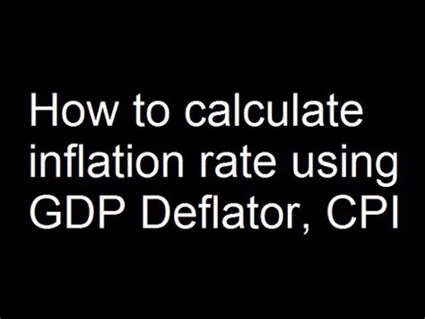 How the federal reserve controls inflation. How to calculate inflation rate using GDP Deflator, CPI ...
