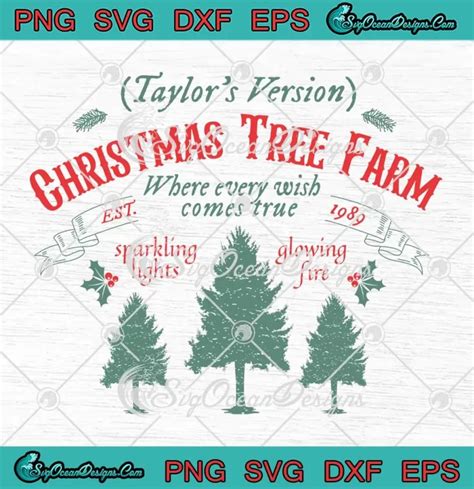 Taylor Swift Christmas Tree Farm Svg Where Every Wish Comes True Svg Png Cricut File