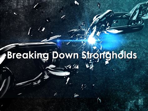 Breaking Down Strongholds Living Faith Church