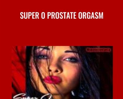 Super O Prostate Orgasm Ava Longhard Wso Lib