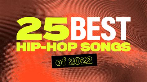 The 25 Best Hip Hop Songs Of 2022