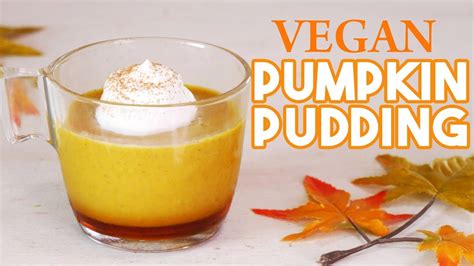 Vegan Pumpkin Pudding Recipe Youtube