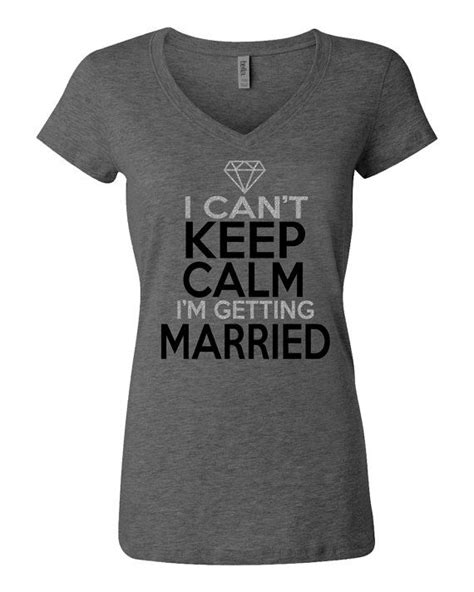 i can t keep calm i m getting married glitter print by teehabit 23 99 women bridal shirts