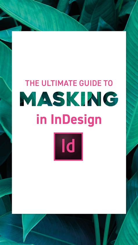 Discover Some Handy Masking Techniques In Adobe Indesign Cc And Improve