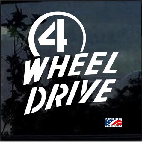 4 Wheel Drive Decal Sticker Custom Made In The Usa Fast Shipping