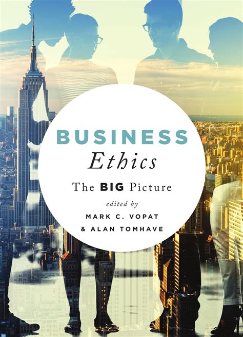 Business Ethics The Big Picture Broadview Press
