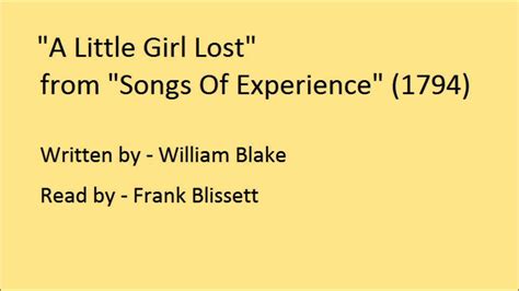 A Little Girl Lost From Songs Of Experience By William Blake Youtube