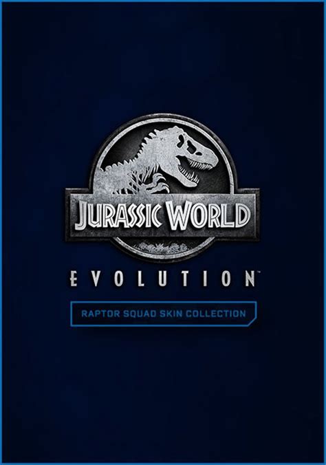 Jurassic World Evolution Raptor Squad Skin Collection Hyper Gamez