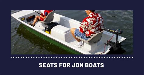 Seats For Jon Boats Comfortable And Durable Options