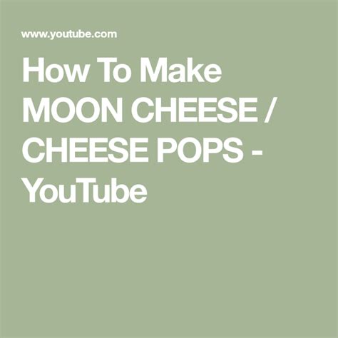 How To Make Moon Cheese Cheese Pops Youtube Moon Cheese Cheese