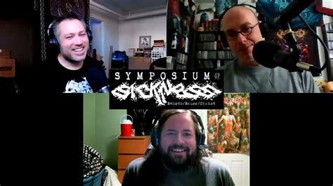 Symposium Of Sickness Teaser New Podcast Wschuler Benson Patrick Bruss And Trevor Strnad