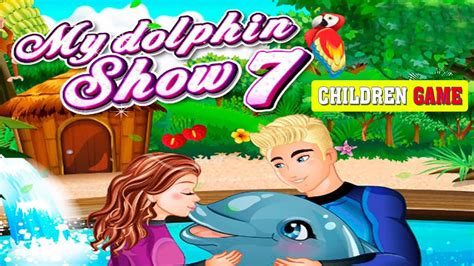 Best Baby Games For Girls Baby Game To Play My Dolphin Show 7 Youtube