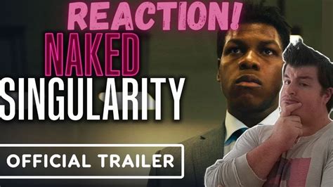 Naked Singularity Official Trailer Reaction YouTube