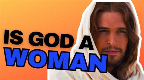 is god a woman why god is genderless youtube
