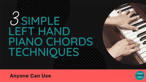 3 Simple Left Hand Piano Chords Techniques Anyone Can Use Youtube