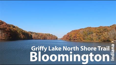 Griffy Lake North Shore Trail Bloomington Indiana Youtube