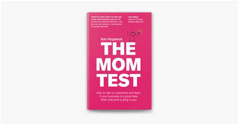 ‎the mom test how to talk to customers and learn if your business is a