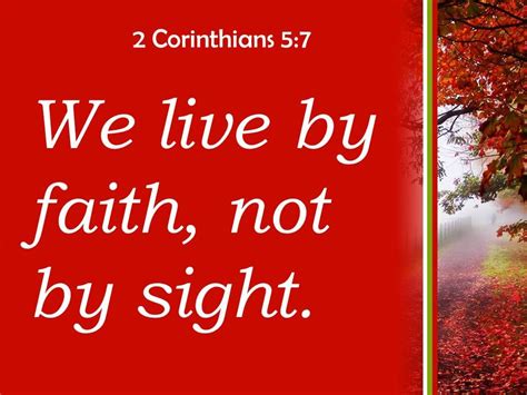 2 Corinthians 5 7 We Live By Faith Not By Sight Powerpoint