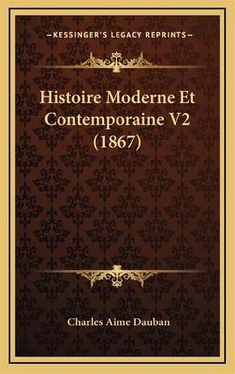 Histoire Moderne Et Contemporaine V2 1867 Charles Aime Dauban