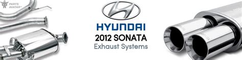 2012 Hyundai Sonata Exhaust Systems Partsavatar