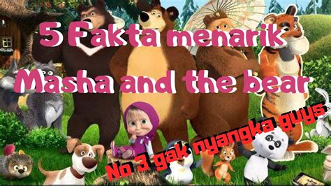 Viral Fakta Menarik Dalam Serial Masha And The Bear No3 Bikin