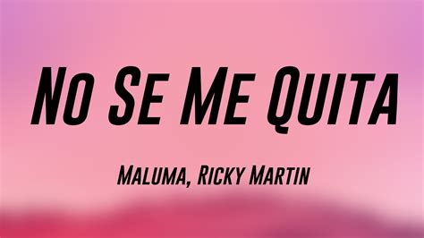 No Se Me Quita Maluma Ricky Martin Lyrics 💞 Youtube