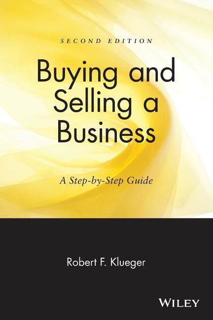 Buying And Selling A Business A Step By Step Guide Edition 2