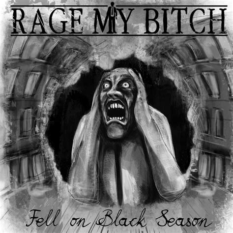 Rage My Bitch Fell On Black Season Iheartradio
