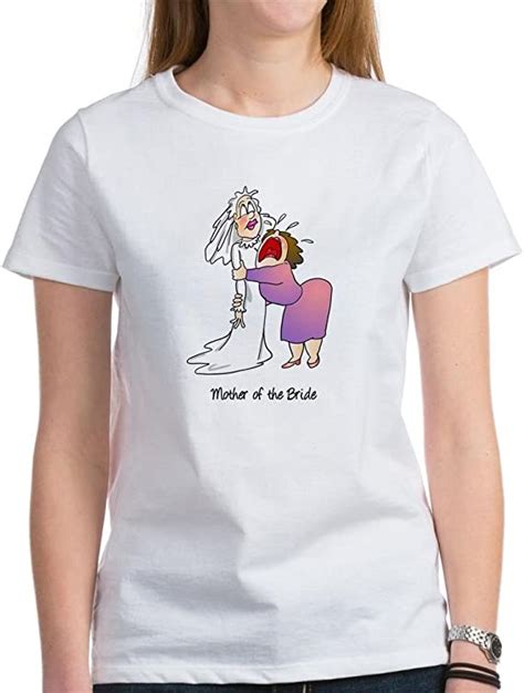 Cafepress Funny Mother Of The Bride Classic Tshirt Uk Clothing