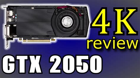 Nvidia Geforce Gtx 2050 4k Review Youtube
