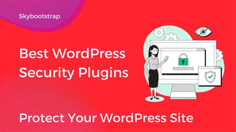 Best Wordpress Security Plugins To Protect Your Wordpress Site