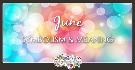 What Does June Mean June Birthstone Zodiac Sign Flower Number And More