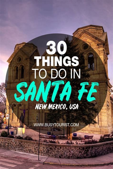 Planning A Trip To Santa Fe Nm And Wondering What To Do There This