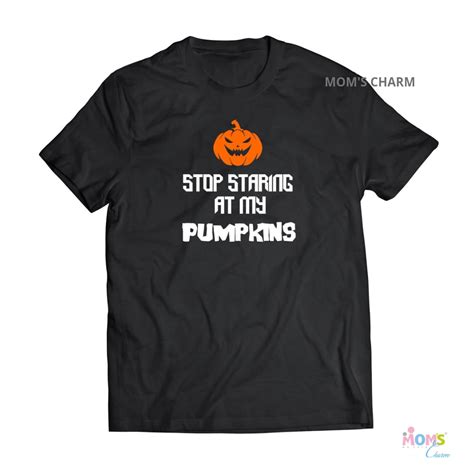 Personalized Halloween Tshirt Stop Staring At My Pumpkins Moms Charm