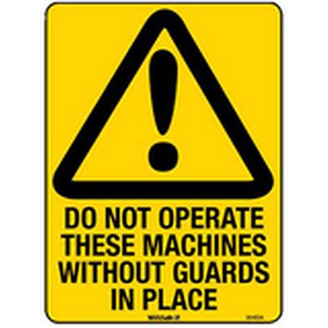 do not operate these machines without guards in place caution signage