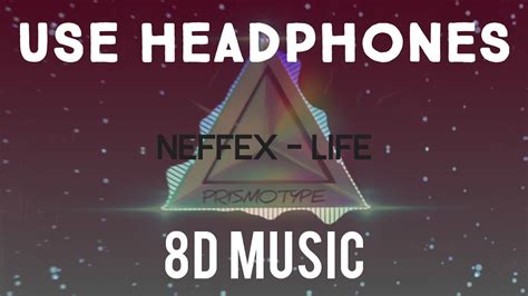 Neffex Life 8d Audio Surround Sound Use Headphones Youtube
