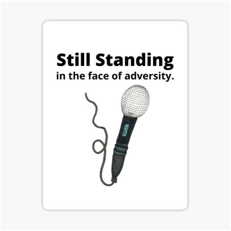 Still Standing In The Face Of Adversity Sticker By H3designs Redbubble