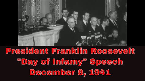 President Franklin Delano Roosevelt Day Of Infamy Speech Dec 8