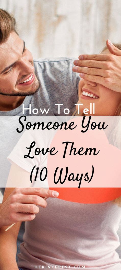 How To Tell Someone You Love Them 10 Ways With Images To Tell