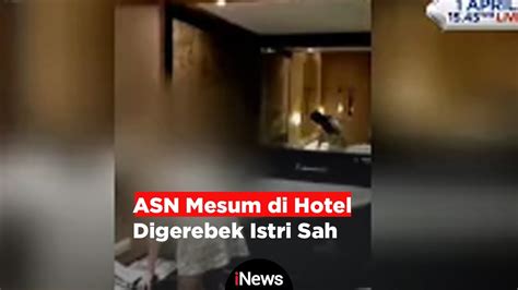 Asn Mesum Digerebek Istri Di Hotel Tangerang Banten Realita 2703 Youtube