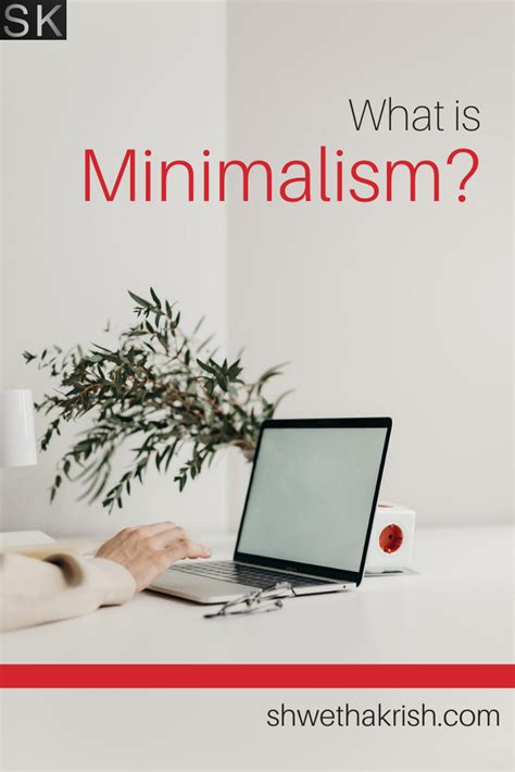 What Is Minimalism Shwetha Krish