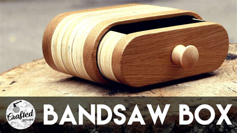 What are your theories about the box? Bandsaw Box Build How To | Crafted Workshop - YouTube