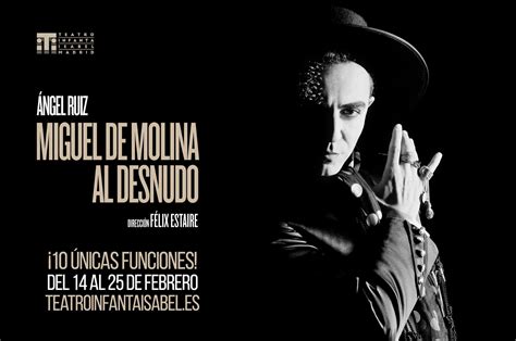 ‘miguel De Molina Al Desnudo En El Teatro Infanta Isabel