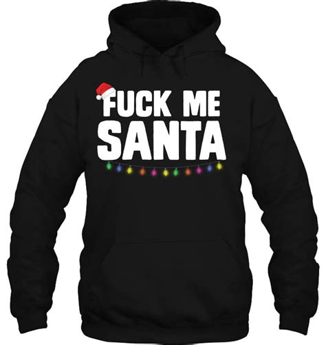 fuck me santa naughty sexual christmas t shirts hoodies sweatshirts and merch teeherivar