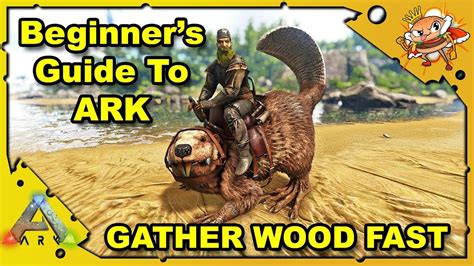How To Get Started In Ark A Beginners Guide How To Get Wood Fast Ark Survival Evolved