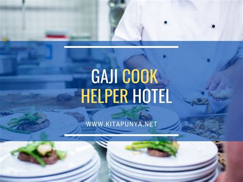 Helper yang bekerja di gudang memperoleh gaji sekitar rp. Gaji Cook Helper Di Hotel Bintang 2, 3, 4, dan 5 - Kita Punya